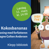 Kokosbananas
Gøyal høytlesning med forfatteren Rolf Magne Golten Andersen.